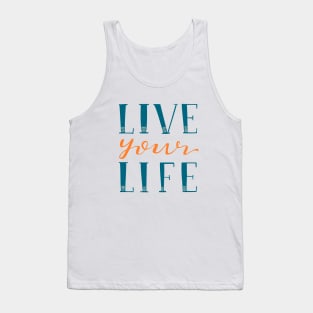 Live Your Life Hand Lettered Text Blue and Orange Tank Top